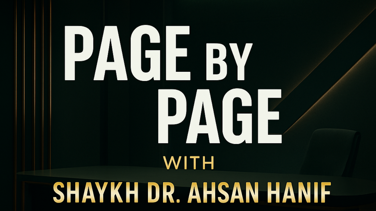 “A Journey Through the Quran: Page by Page with Shaykh Dr. Ahsan Hanif”